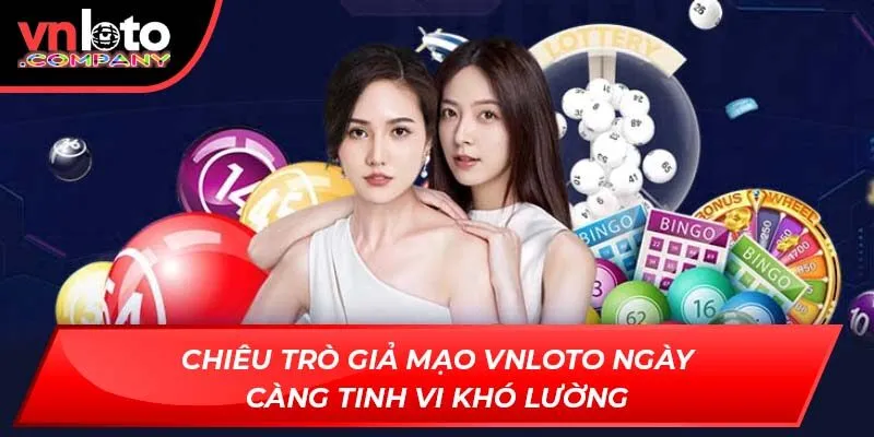 Chiêu trò giả mạo VNLoto ngày càng tinh vi khó lường
