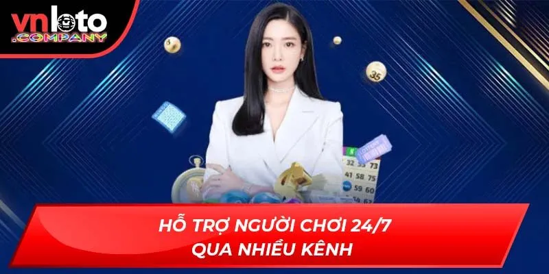 Hỗ trợ người chơi 24/7 qua nhiều kênh