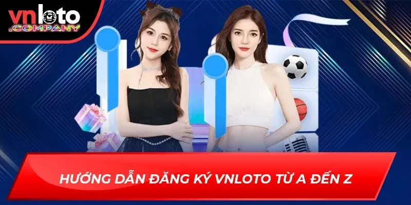 Hướng dẫn đăng ký Vnloto từ A đến Z