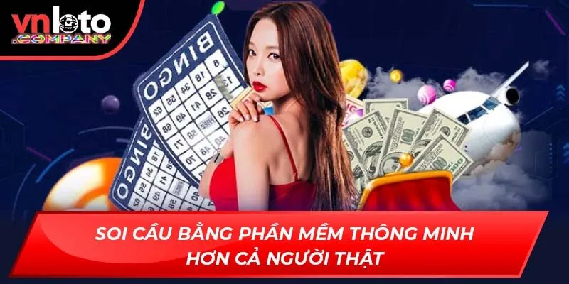 Soi cầu bằng phần mềm thông minh hơn cả người thật