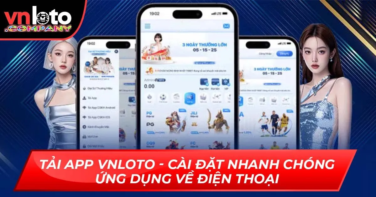 Tải App VNLOTO - Cài Đặt Nhanh Chóng Ứng Dụng Về Điện Thoại