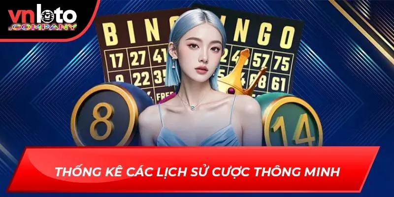 Thống kê các lịch sử cược thông minh